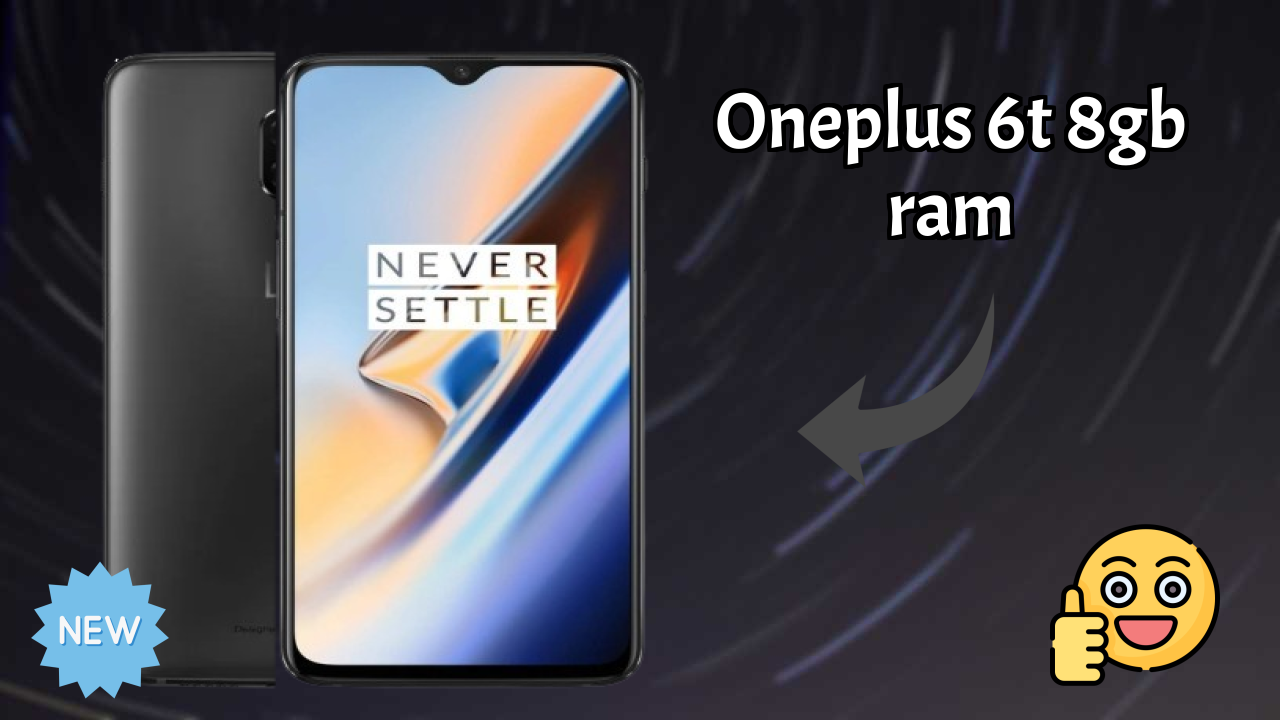 OnePlus 6T 8GB RAM 2026 Feature-by-Feature Insight