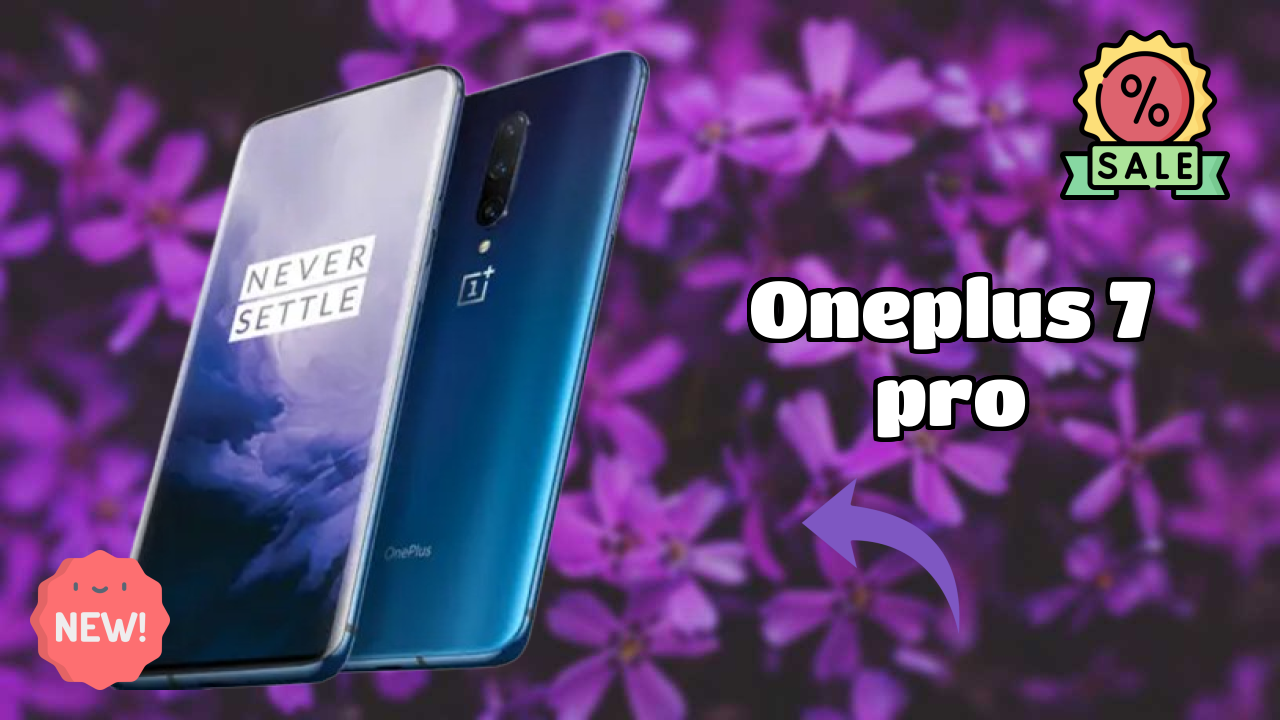 2026 OnePlus 7 Pro: Best Smartphone in World for All Smartphone U