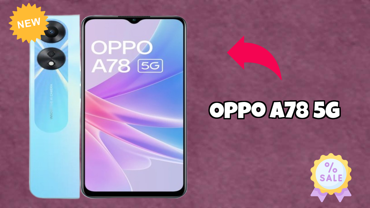 OPPO A78 5G at ₹17,450 - Best Features Highlighted