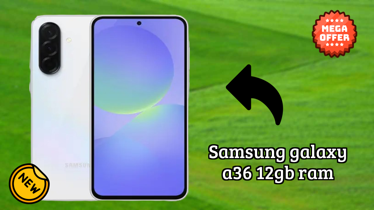 Samsung Galaxy A36 12GB RAM Display Technology: Super AMOLED Explained
