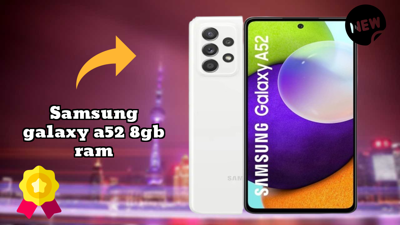 Samsung Galaxy A52 8GB RAM Display Analysis: Super AMOLED Explained