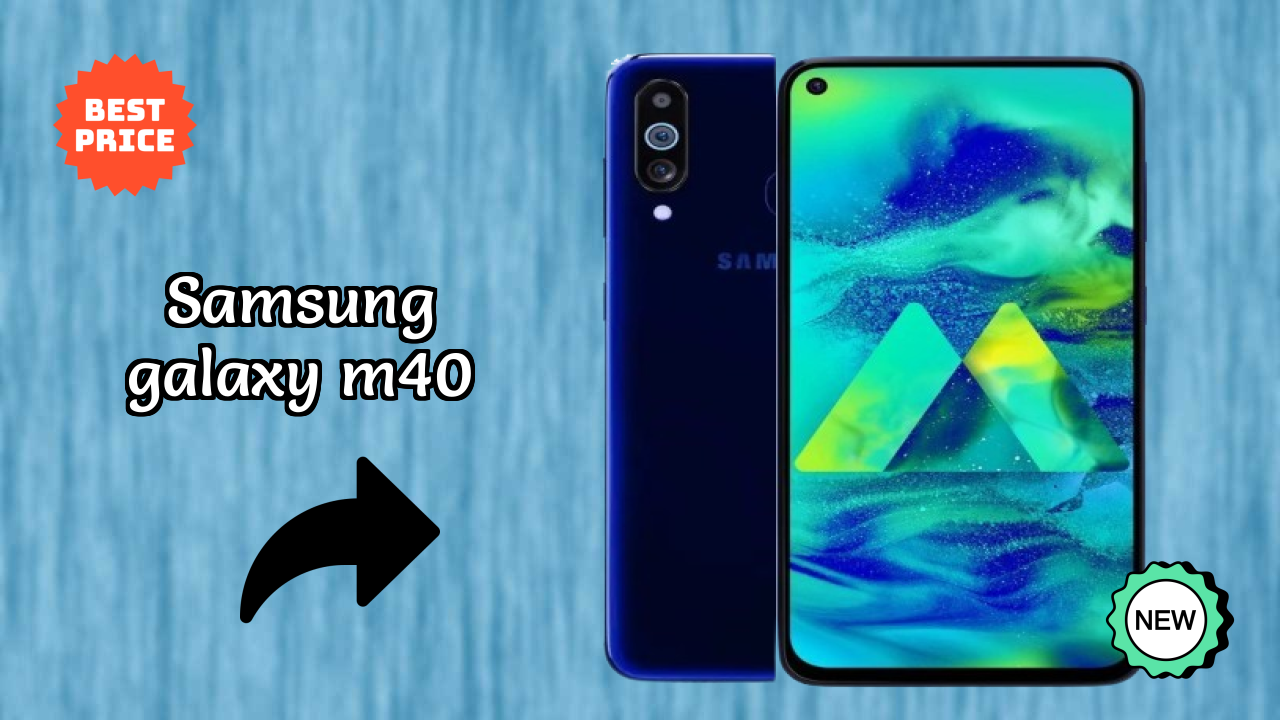 Samsung Galaxy M40 2026: Latest Model Review and Fetchers