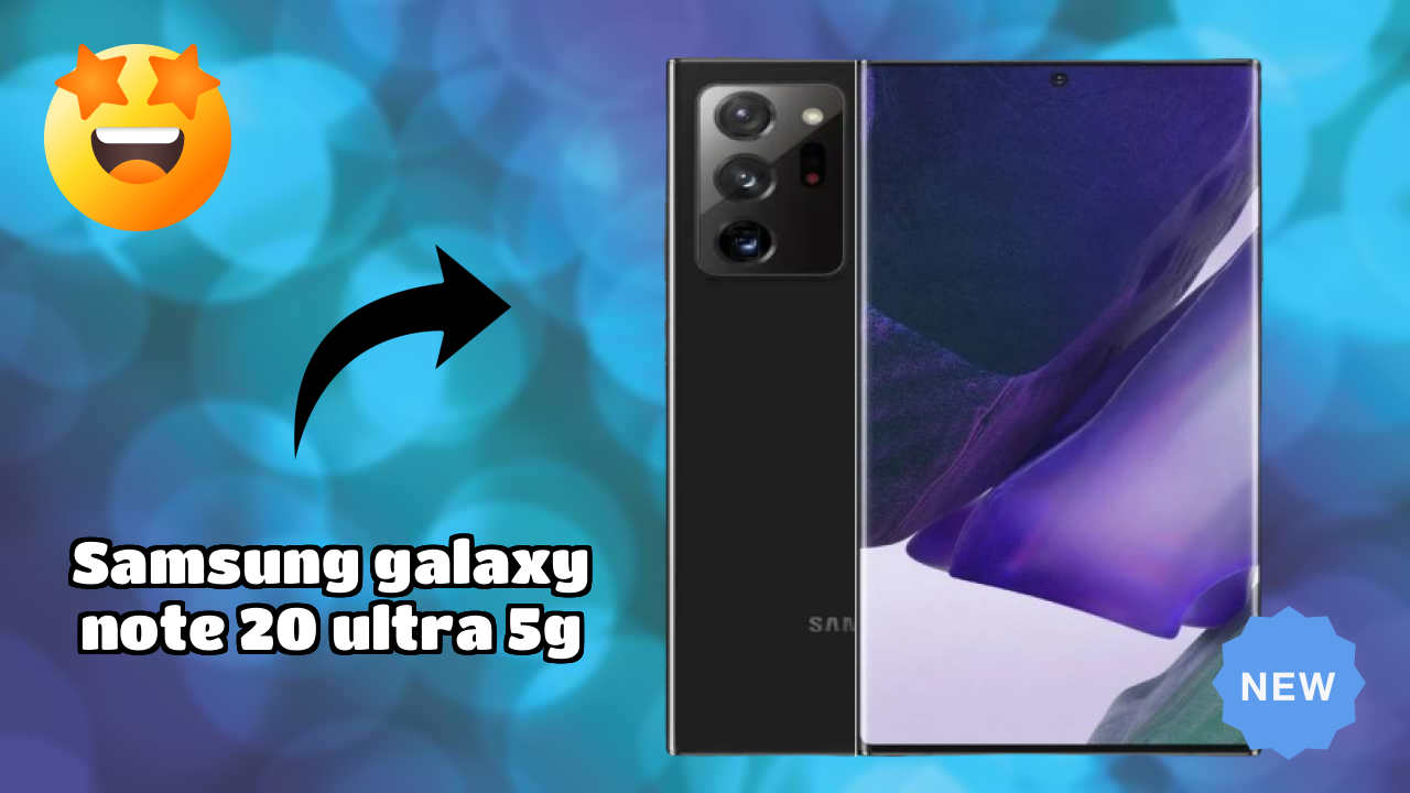 2026 Samsung Galaxy Note 20 Ultra 5G is best for this Budget Smartphones