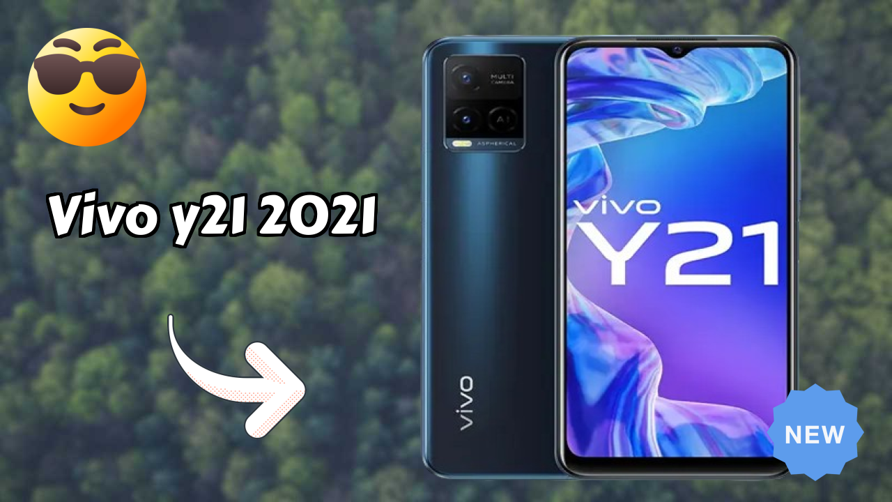 2026 Vivo Y21 2021: Best Smartphone in World for All Smartphone U